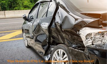 What Should I Do If My Car Accident Insurance Claim was Denied?