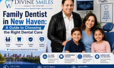 Family Dentist in New Haven: A Guide to Choosing the Right Dental Care
